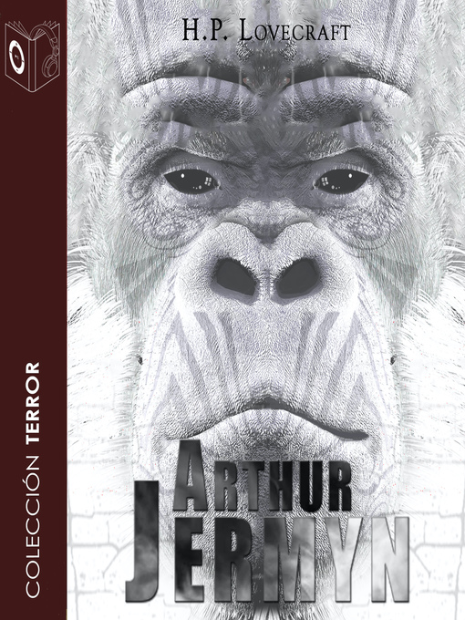 Title details for Arthur Jermyn--Dramatizado by H. P. Lovecraft - Available